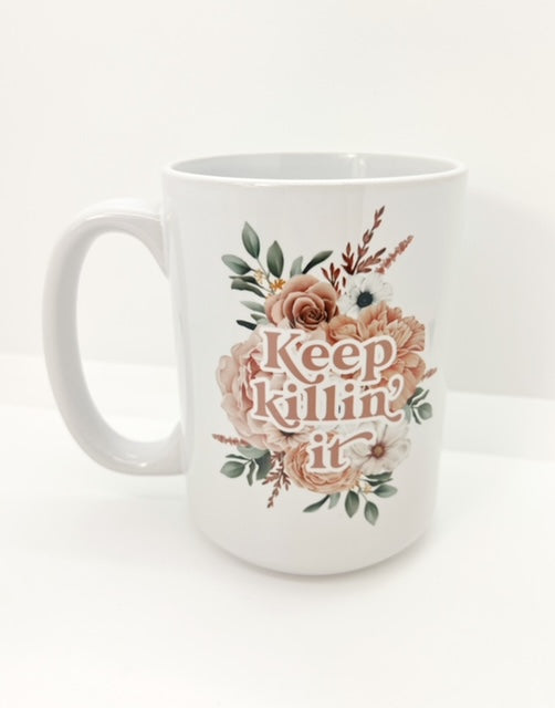 Boho style Keep Killin' it mug hippie coffee mug 15oz